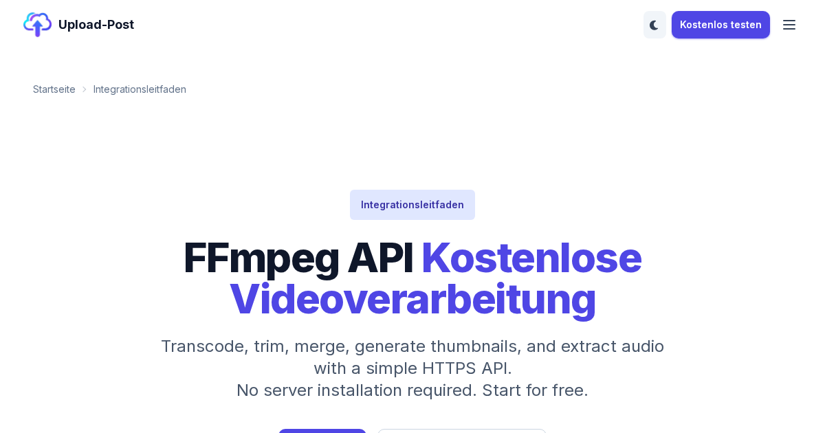 Kostenlose FFmpeg API — Transkodierung, Schneiden, Thumbnails | Upload-Post