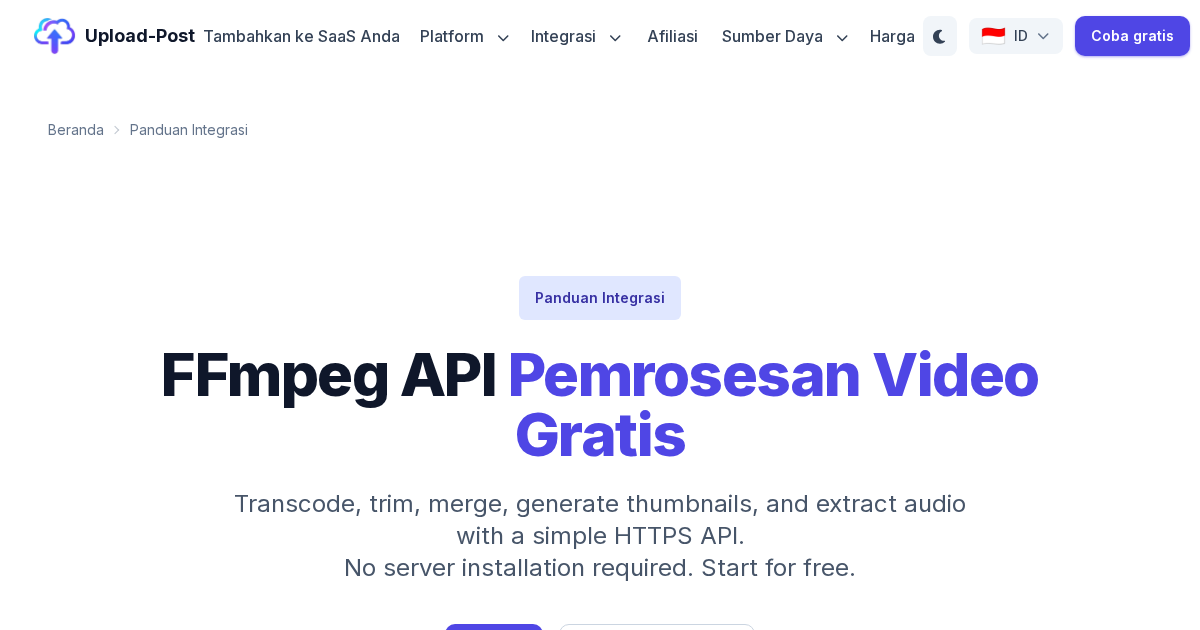 API FFmpeg Gratis — Transcoding, Pemotongan, Thumbnail | Upload-Post
